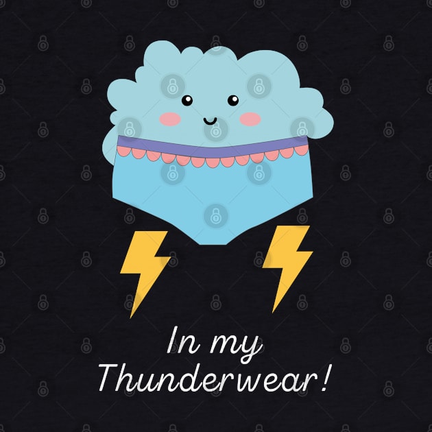 In my Thunderwear! by Random Prints